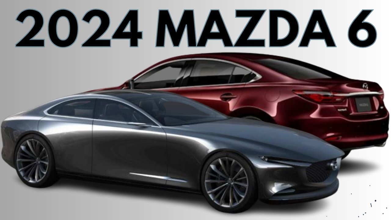 2024 Mazda 6 2024 Mazda 6 Redesign Review Interior Exterior Release 