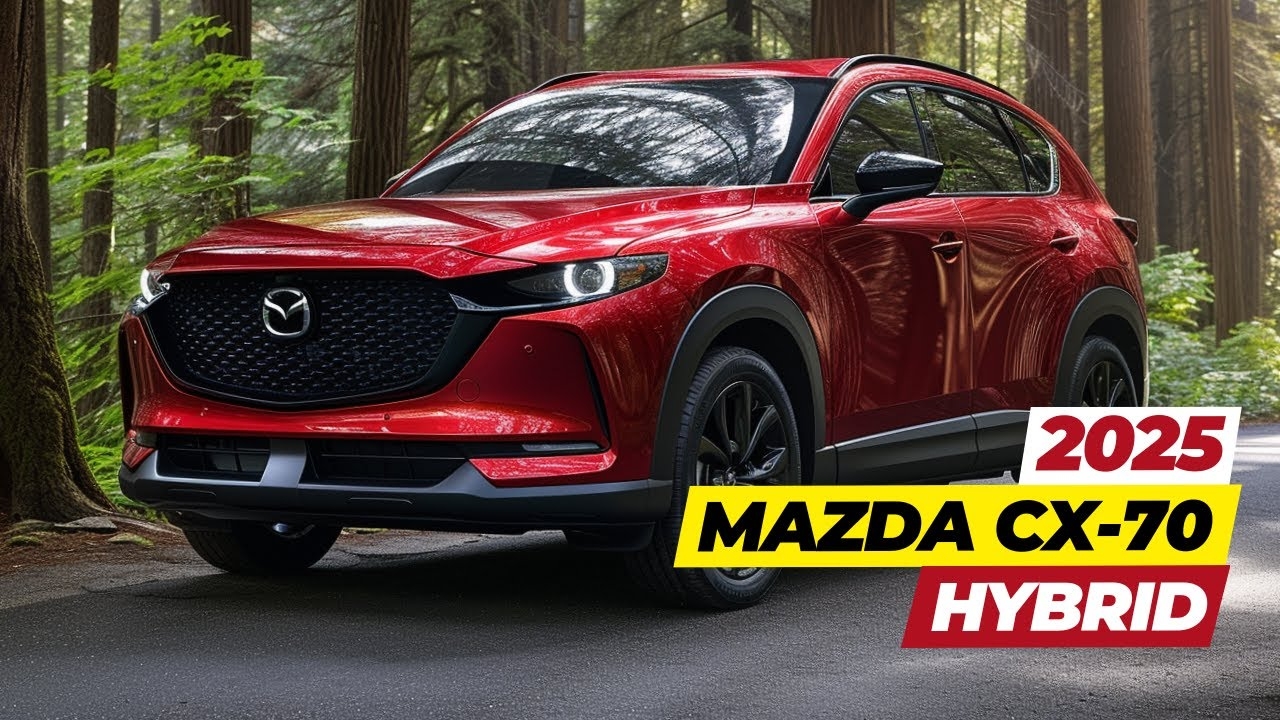 NEW 2025 Mazda CX 70 Hybrid Review Price And Release Date COMING 